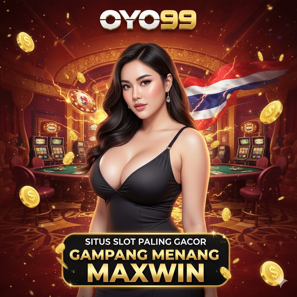 OYO99 ~ Platform Game Slot Online Terbesar Se-Asia Server Thailand Resmi